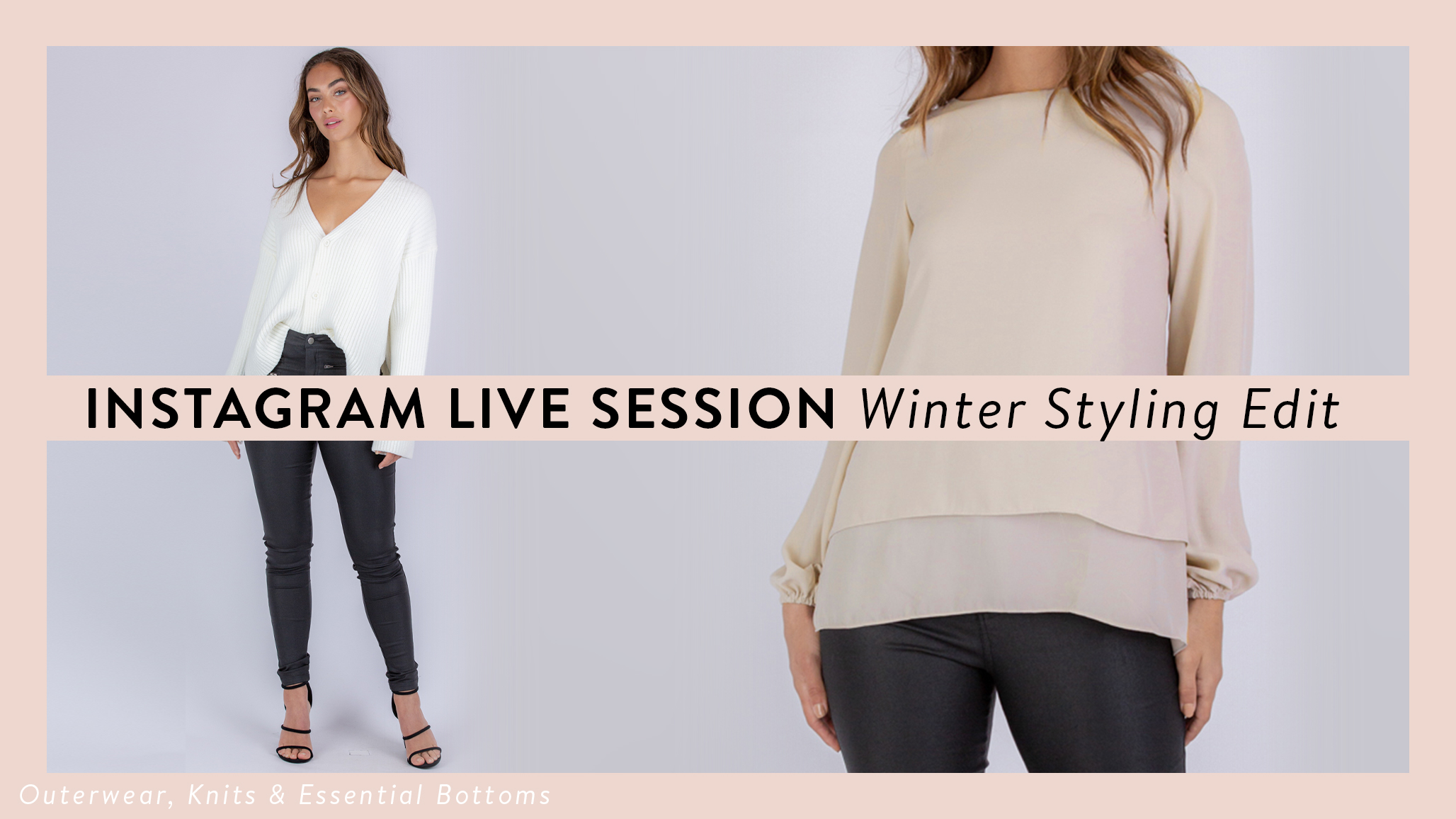 INSTAGRAM LIVE SESSION: Winter Styling Edit